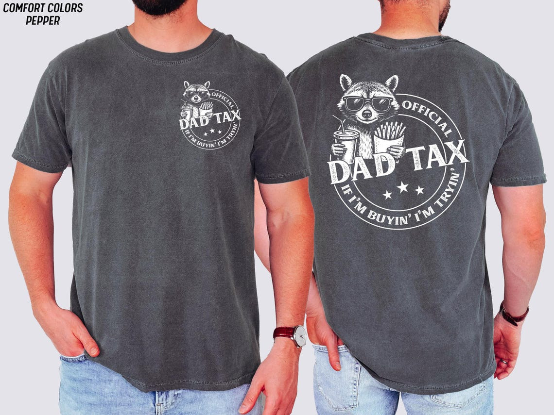 Funny Dad Tax Raccoon Shirt Front Back Print Father’s Day Gift From Kids Men Tee