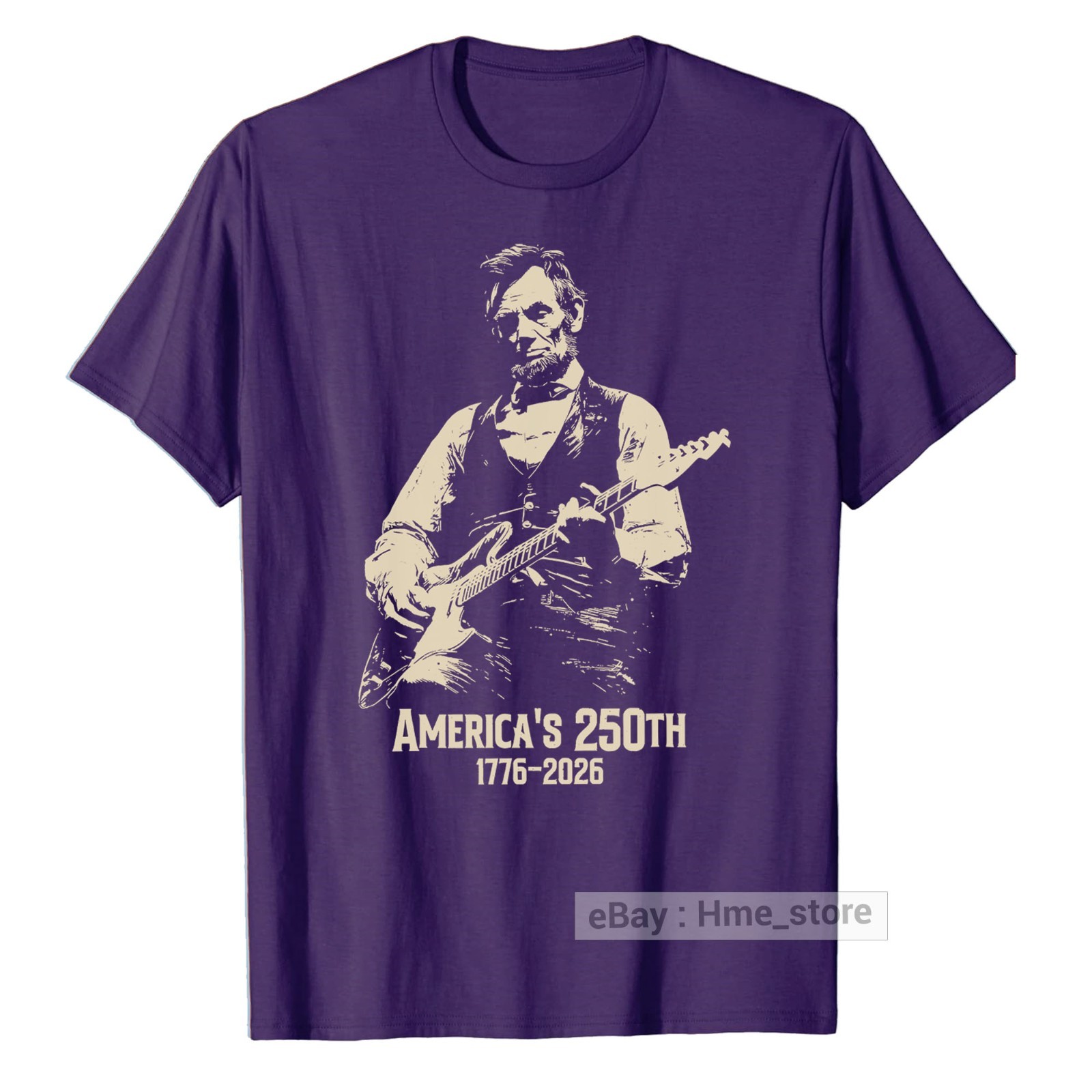 Abraham Lincoln Playing Guitar T-shirt 4th of July 250th Anniversary America Tee
