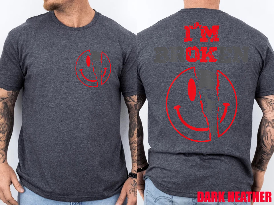 Confused Smile I’m Broken Invisible Illness I’m OK Broken 2 Sides T-Shirt