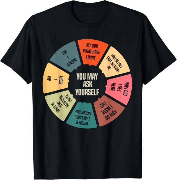 80’s Music Retro Lyrics Pie Chart T-Shirt – You May Ask Yourself